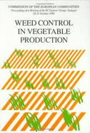 Weed Control in Vegetable Production - Cavalloro, R, and El Titi, A