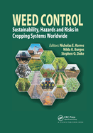 Weed Control: Sustainability, Hazards, and Risks in Cropping Systems Worldwide