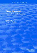 Weed Physiology: Volume 2: Herbicide Physiology