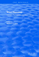 Weed Physiology: Volume I: Reproduction and Ecophysiology