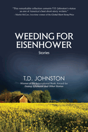 Weeding for Eisenhower: Stories