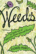 Weeds: In Defense of Nature's Most Unloved Plants
