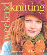 Weekend Knitting: 50 Unique Projects and Ideas