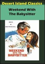 Weekend with the Babysitter