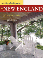Weekends for Two in New England: 50 Romantic Getaways Second Edition