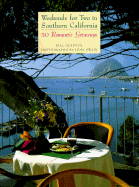 Weekends for Two Southern Cal - Gleeson, Bill, and Chronicle Books, and Swain, John, Professor, BSC, Msc, PhD (Photographer)