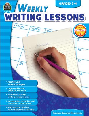 Weekly Writing Lessons Grades 3-4 - Cook, Sandra, and Leon, Helen