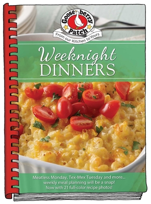 Weeknight Dinners - Gooseberry Patch