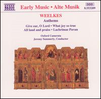 Weelkes: Anthem - Gary Cooper (organ); Oxford Camerata (choir, chorus)