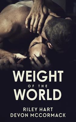 Weight of the World - Hart, Riley, and McCormack, Devon
