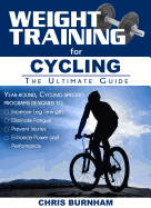 Weight Training for Cycling: The Ultimate Guide
