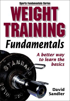Weight Training Fundamentals - Human Kinetics, and Sandler, David, Mr.