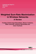 Weighted Sum-Rate Maximization in Wireless Networks: A Review