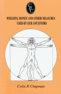 Weights, Money and Other Measures Used by Our Ancestors