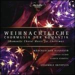 Weihnachtliche: Chormusik der Romantik