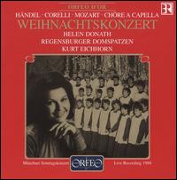 Weihnachtskonzert - Helen Donath (soprano); Regensburger Domspatzen (choir, chorus); Munich Radio Orchestra; Kurt Eichhorn (conductor)