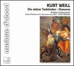 Weill: Die sieben Tods�nden; Chansons