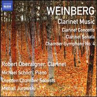 Weinberg: Clarinet Music - Dresden Chamber Soloists; Federico Kasik (violin); Friedwart-Christian Dittmann (cello); Michael Sch�ch (piano);...