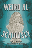 Weird Al: Seriously