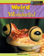 Weird and Wonderful