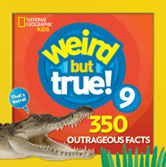 Weird But True 9: Expanded Edition: 350 Outrageous Facts