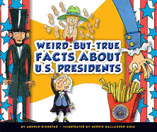 Weird-But-True Facts about U.S. Presidents
