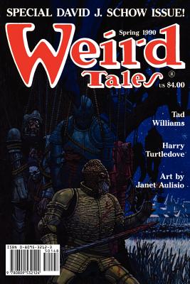 Weird Tales 296 (Spring 1990) - Schweitzer, Darrell (Editor), and Williams, Tad (Contributions by), and Turtledove, Harry (Contributions by)