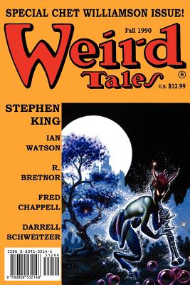 Weird Tales 298 (Fall 1990) - Schweitzer, Darrell (Editor), and King, Stephen (Contributions by), and Williamson, Chet (Contributions by)