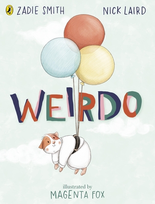 Weirdo - Smith, Zadie, and Laird, Nick