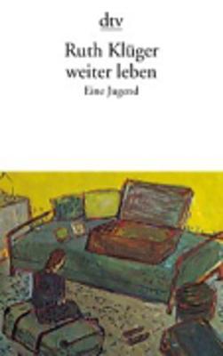 Weiter Leben - Kluger, Ruth