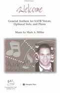 Welcome: General Anthem for SATB Voices, Optional Solo, and Piano