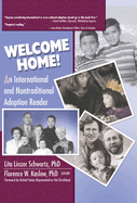 Welcome Home!: An International and Nontraditional Adoption Reader