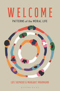 Welcome: Patterns of the Moral Life