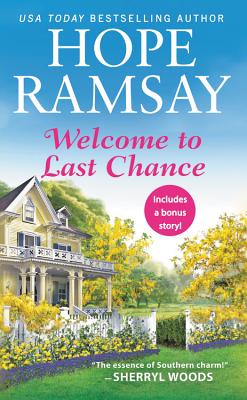 Welcome to Last Chance: Includes a Bonus Short Story - Ramsay, Hope