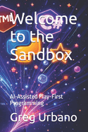 Welcome to the Sandbox: AI-Assisted Play-First Programming