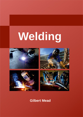 Welding - Mead, Gilbert (Editor)