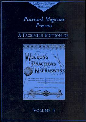 Weldon's Practical Needlework, Volume 5 - Piecework Magazine
