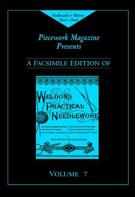 Weldon's Practical Needlework, Volume 7 - Piecework Magazine