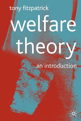 Welfare Theory: An Introduction - Fitzpatrick, Tony