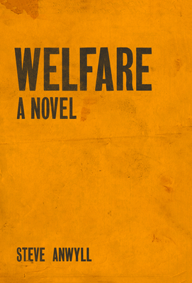 Welfare - Anwyll, Steve