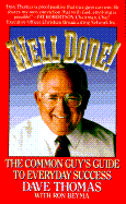 Well Done!: The Common Guy's Guide to Everyday Success