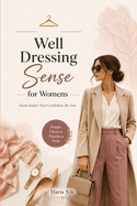 Well dressing sense for Womens