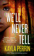 We'll Never Tell