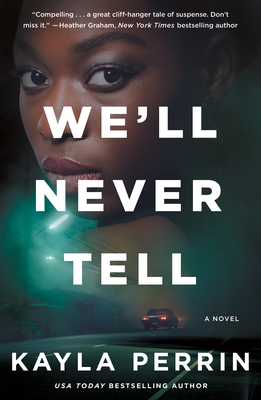 We'll Never Tell - Perrin, Kayla