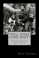 Well, What Came Next?: Selections from ArchivesNext, 2007-2017