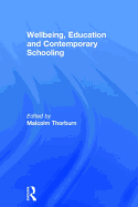 Wellbeing, Education and Contemporary Schooling