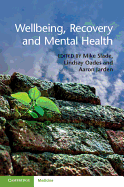 Wellbeing, Recovery and Mental Health