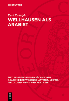 Wellhausen als Arabist - Rudolph, Kurt