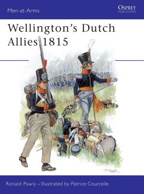 Wellington's Dutch Allies 1815 - Pawly, Ronald
