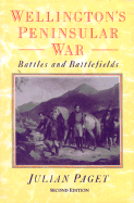 Wellington's Peninsular War: Battles and Battlefields